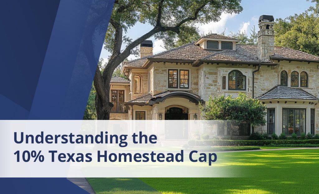 two-story residential home with title text, "Understanding the 10% Texas Homestead Cap"